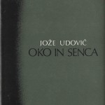 Tretja pesniska zbirka Oko in senca 1982 150x150 - Jože Udovič
