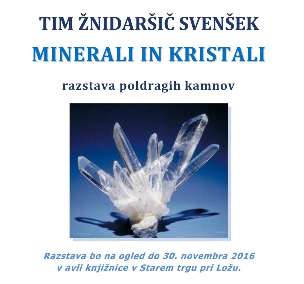 tim svenšek 1024x956 - Tim Žnidaršič Svenšek - Minerali in kristali - razstava poldragih kamnov