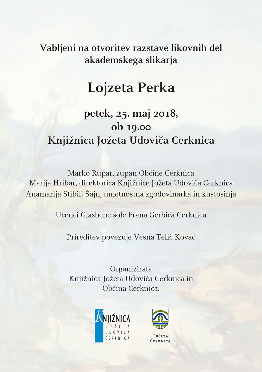 vabilo Lojze Perko 2 - Lojze Perko: Svet ob Cerkniškem jezeru - otvoritev razstave