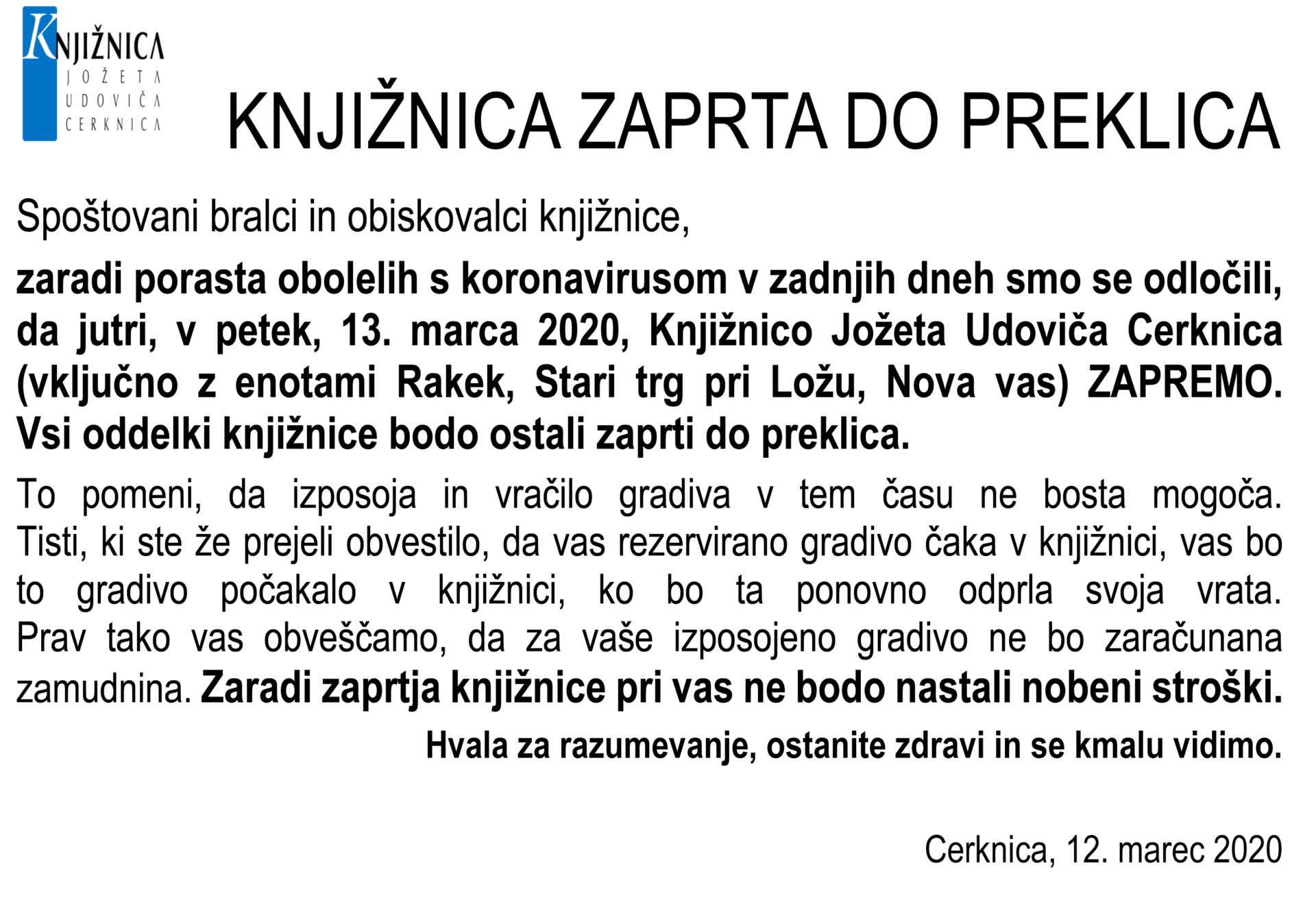 KNJIŽNICA ZAPRTA Cerknica - KNJIŽNICA ZAPRTA DO PREKLICA