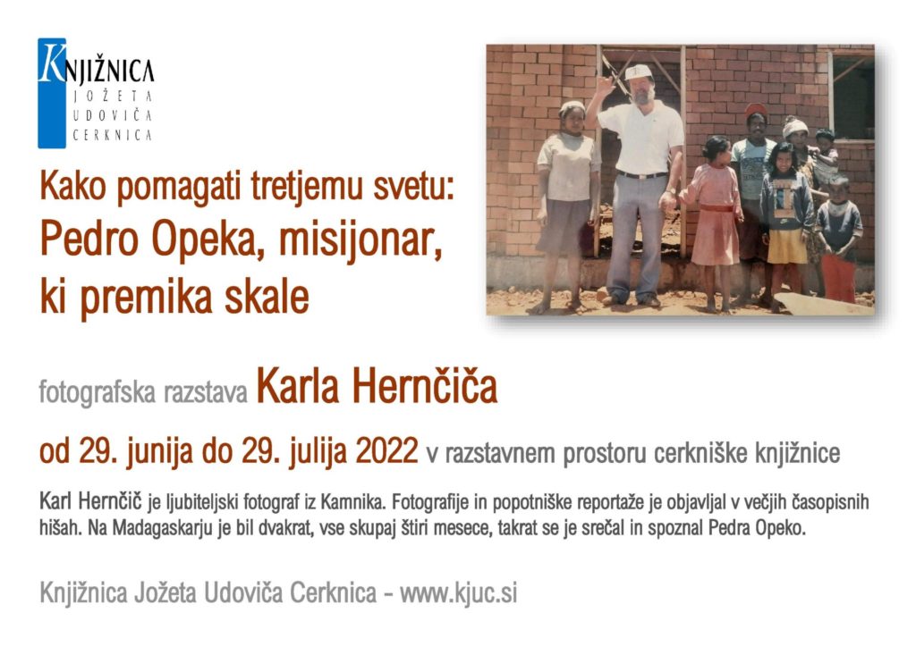 razstava page 001 1024x724 - Karl Hernčič: Kako pomagati tretjemu svetu: Pedro Opeka, misijonar, ki premika skale - fotografska razstava