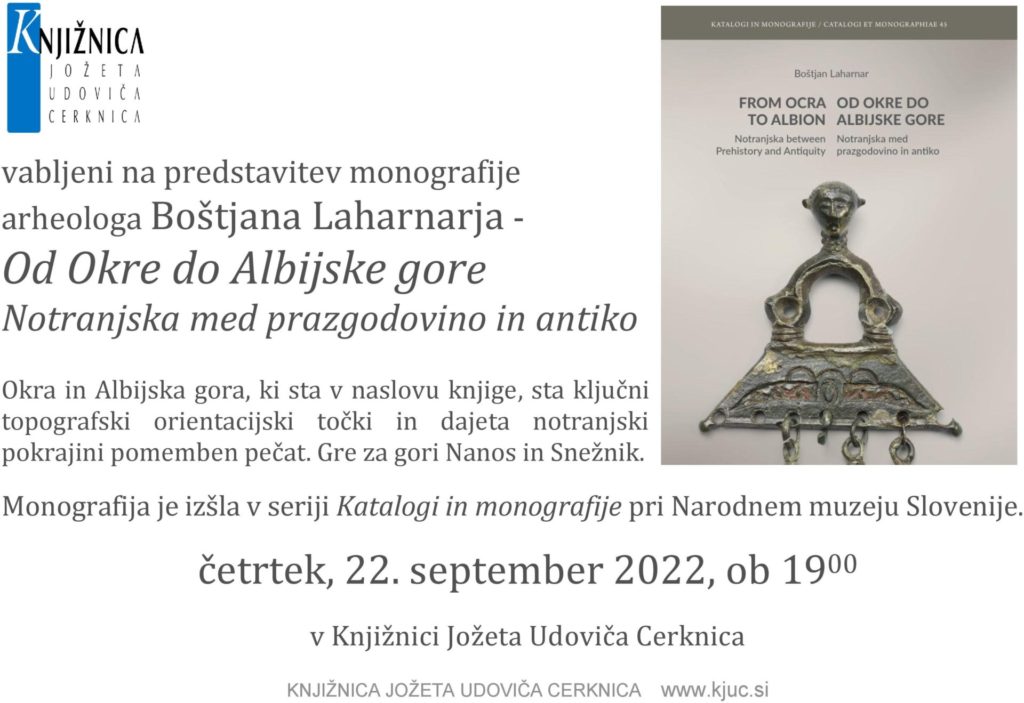 Bostjan Laharnar vabilo 1024x703 - Boštjan Laharnar: Od Okre do Albijske gore - Notranjska med prazgodovino in antiko