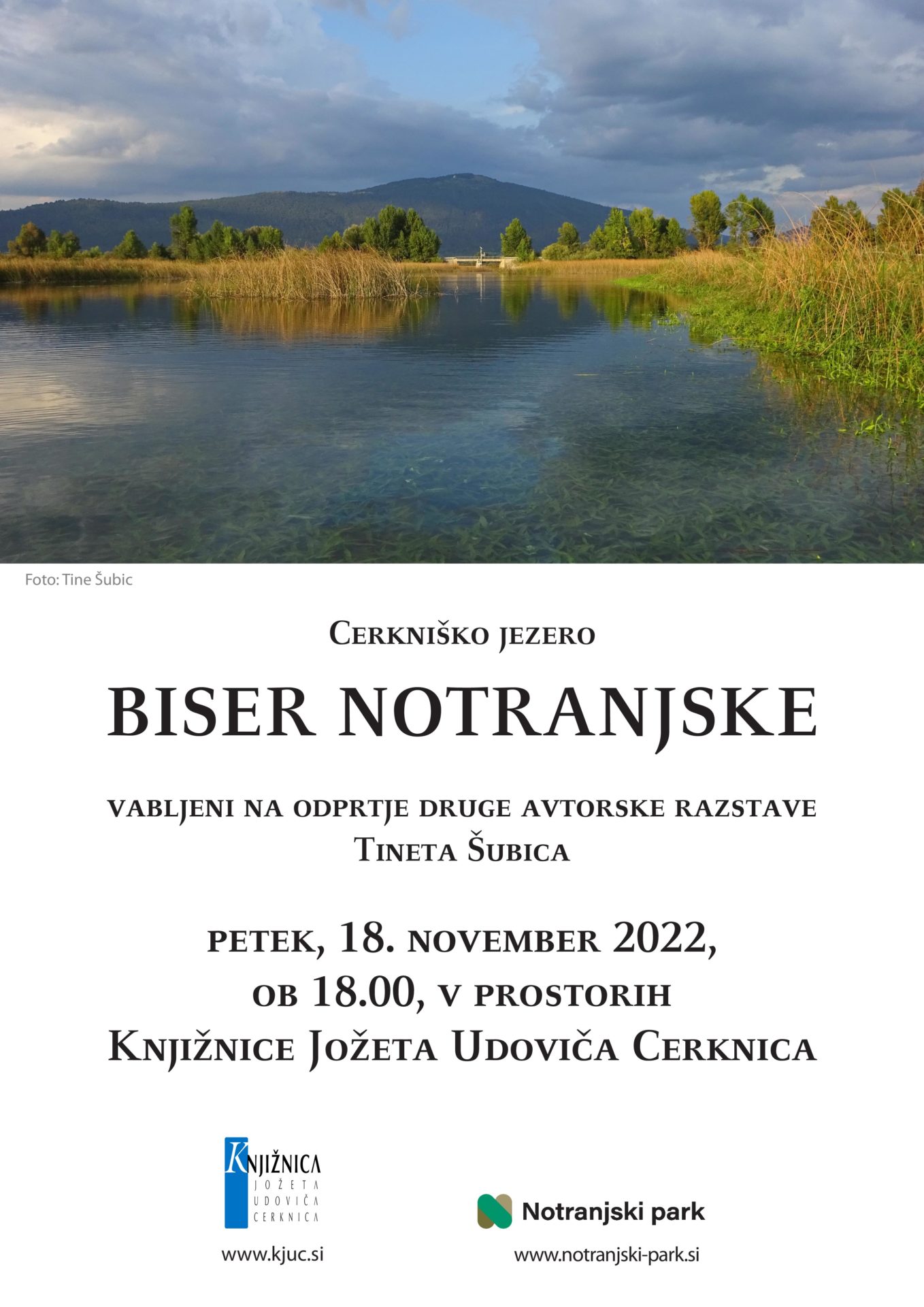 plakat - Tine Šubic: Cerkniško jezero - Biser Notranjske - odprtje razstave