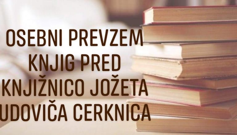 OSEBNI PREVZEM KNJIG PRED KNJIŽNICO JOŽETA UDOVIČA CERKNICA