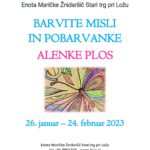 Barvite misli in pobarvanke Alenke Plos - razstava