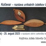 Boris Kočevar – razstava unikatnih izdelkov iz lesa