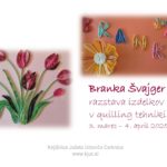 Branka Švajger - razstava izdelkov v quilling tehniki
