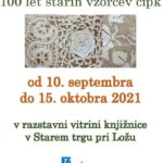 Čipke iz skrinje družine Zapušek - razstava 100 let starih vzorcev čipk