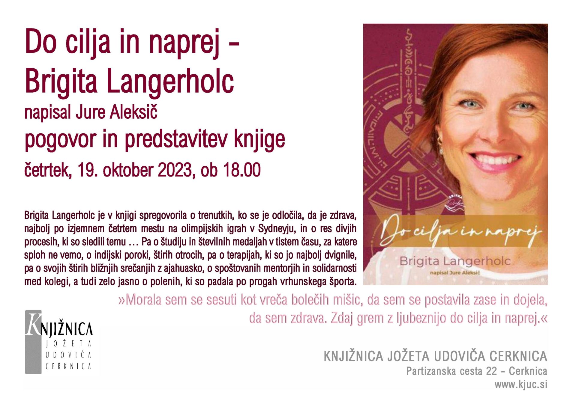 Do cilja in naprej - Brigita Langerholc, napisal Jure Aleksič - pogovor in predstavitev knjige