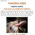 Frančiška Veber: Iz življenja z alzheimerjevo demenco - razstava vezenin
