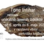 Tone Intihar - razstava unikatnih lesenih izdelkov