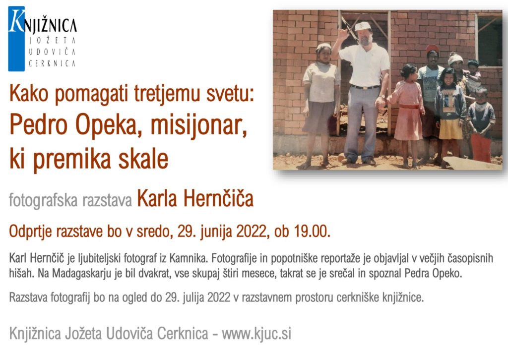 ODPOVEDANO odprtje razstave, fotografije na ogled do 29. julij: Karl Hernčič: Kako pomagati tretjemu svetu: Pedro Opeka, misijonar, ki premika skale - odprtje fotografske razstave