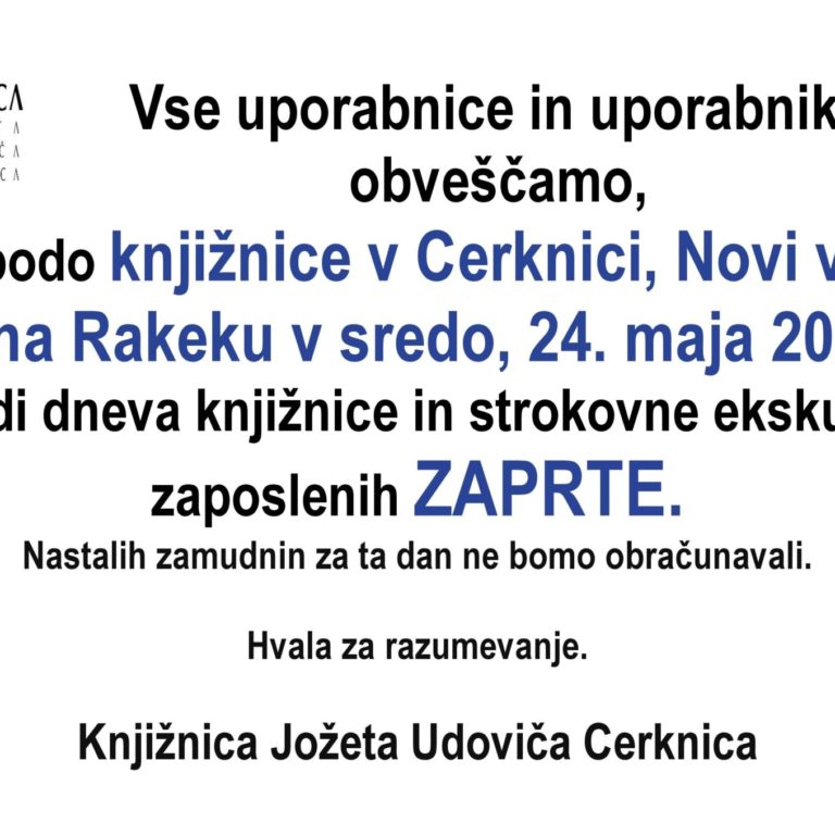 Knjižnice v Cerknici, na Rakeku in v Starem trgu bodo v petek, 2. junija 2017 zaprte.