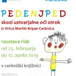 Pedenjped skozi ustvarjalne oči otrok iz Vrtca Martin Krpan Cerknica