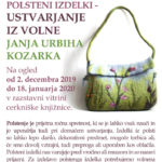 Janja Urbiha Kozarka - Ustvarjanje iz volne - razstava polstenih izdelkov
