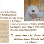 Razstava dokumentacije Društva 'Samopomoč' za zavarovanje goveje živine v Cerknici in vage ter predmetov iz tedanje gostilne Na vagi in delavnice Mele Josip – splošno ključavničarstvo