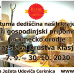 Kulturna dediščina naših krajev lll - stari gospodinjski pripomočki in kmečko orodje - razstava Društva Klasje