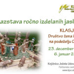 Razstava ročno izdelanih jaslic - Klasje Društvo žena in deklet na podeželju Cerknica