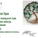 Stoletna lipa - razstava klekljanih čipk Klekljarske sekcije KD Rak Rakek