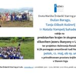 Dušan Baraga, Tanja Ožbolt Košmrlj in Nataša Vampelj Suhadolnik - predstavitev krajev in skupnosti ob jezeru Bunyony v Ugandi