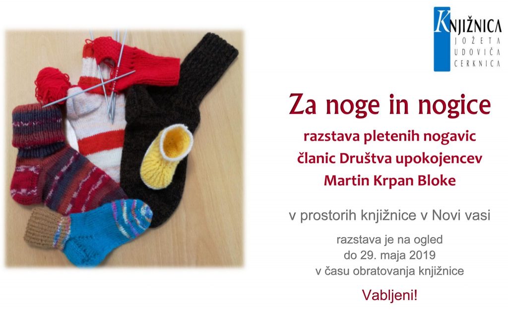 Za noge in nogice - razstava pletenih nogavic članic Društva upokojencev Martin Krpan Bloke
