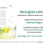 ODPOVEDANO – Metuljček cekinček – predstavitev slikanice pesmi Janeza Bitenca z ilustracijami Karmen Bajec