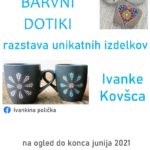 Barvni dotiki – razstava unikatnih izdelkov Ivanke Kovšca
