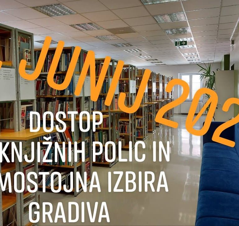 1. junij 2020 – Dostop do knjižnih polic in samostojna izbira gradiva