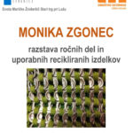 Monika Zgonec - razstava ročnih del in uporabnih recikliranih izdelkov