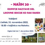 Naših 20 - odprtje razstave del likovne sekcije KD Rak Rakek