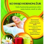 Minka Gantar: Ko imajo hormoni žur