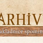Arhivi - zakladnice spomina - otvoritev potujoče razstave
