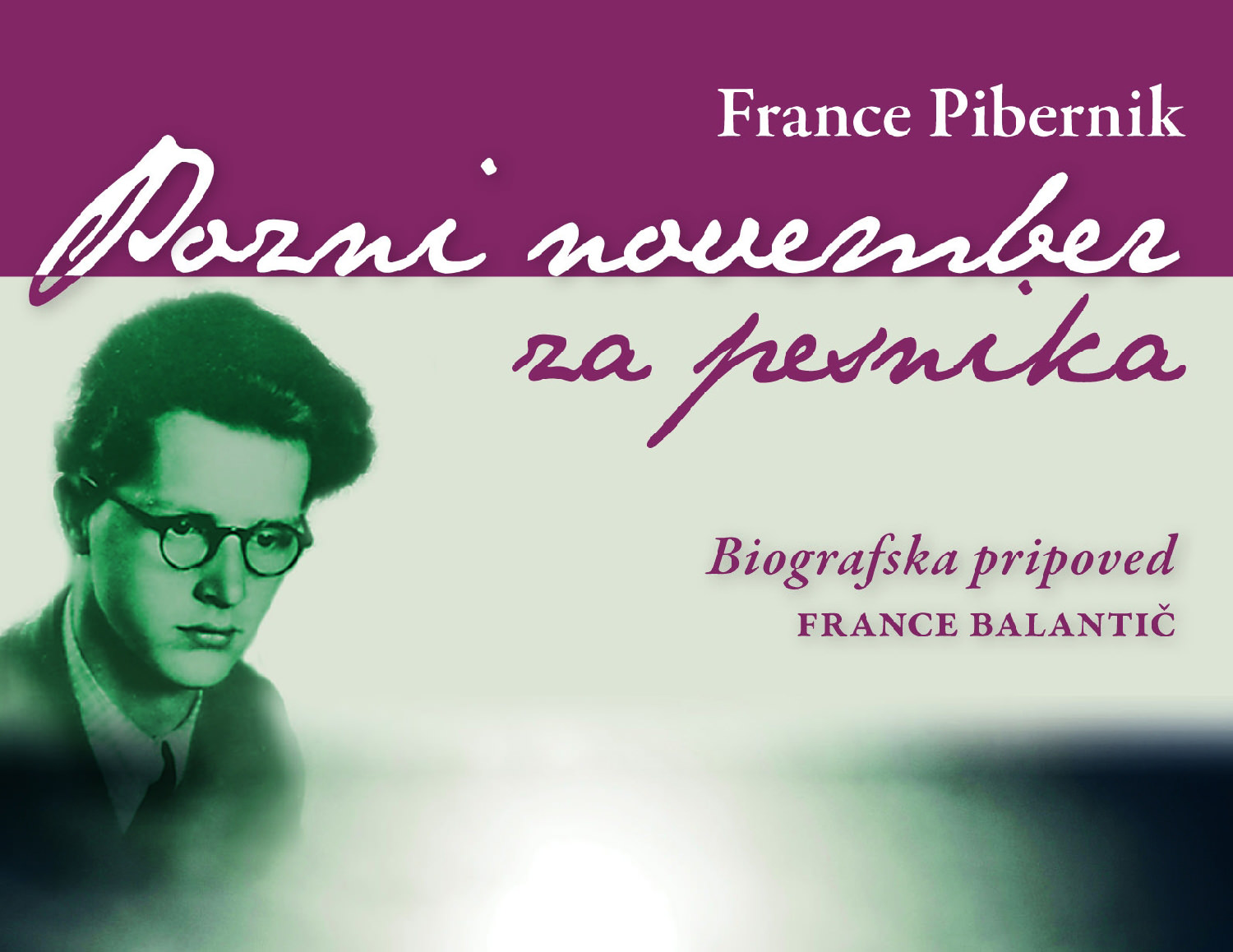 France Pibernik: Pozni november za pesnika. France Balantič