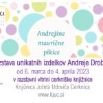 Andrejine mavrične pikice - razstava unikatnih izdelkov Andreje Drobnič