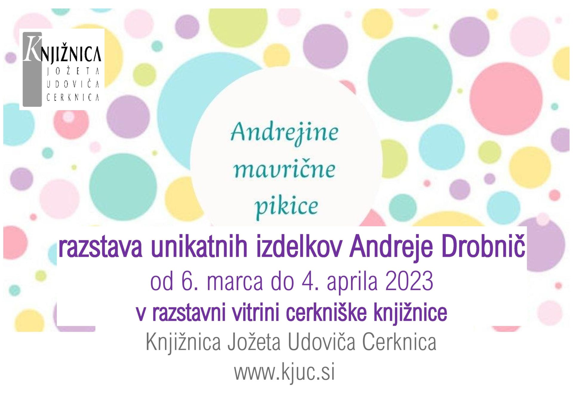 Andrejine mavrične pikice - razstava unikatnih izdelkov Andreje Drobnič