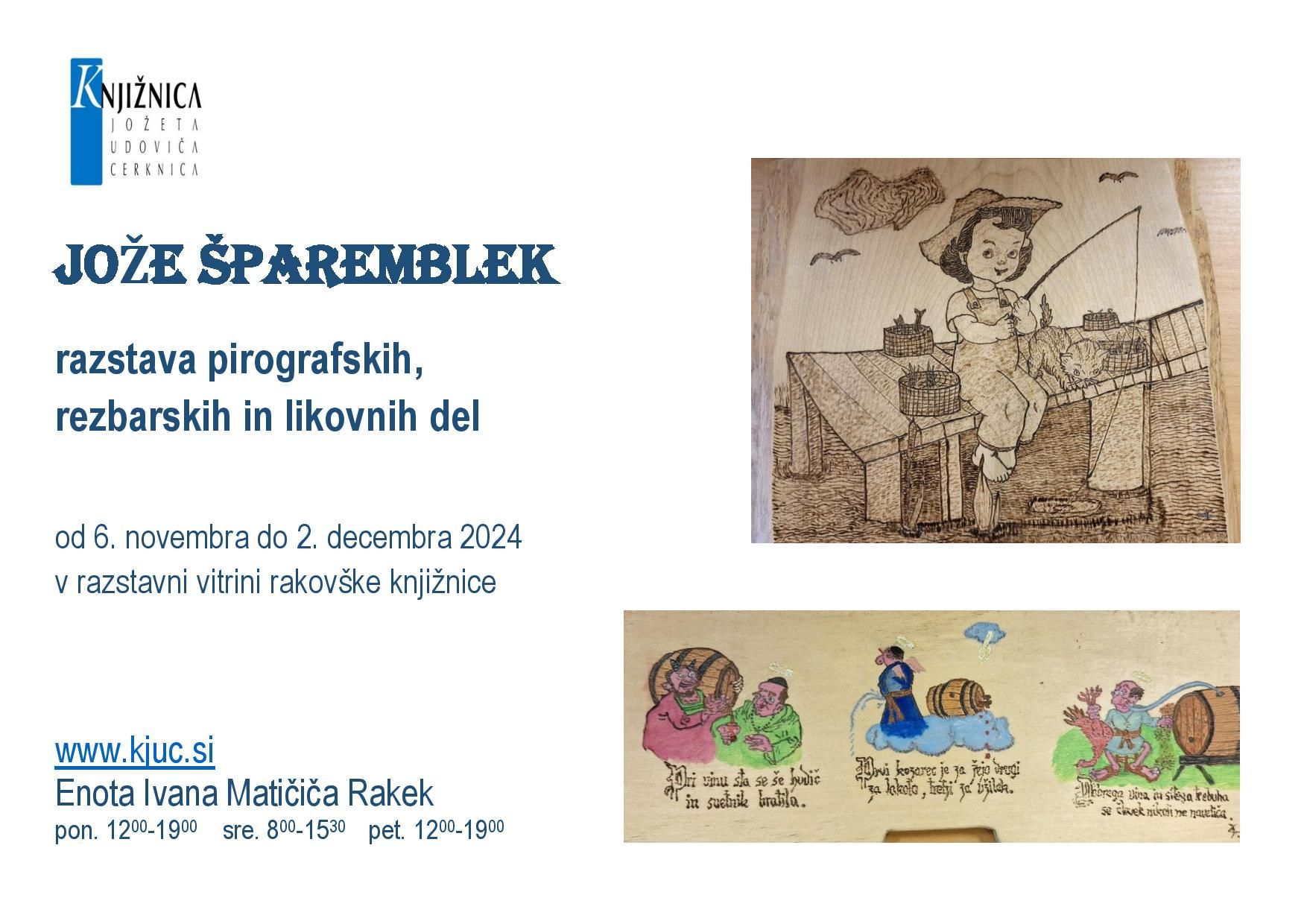Jože Šparemblek - razstava pirografskih, rezbarskih in likovnih del