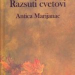 Antica Marijanac: Razsuti cvetovi