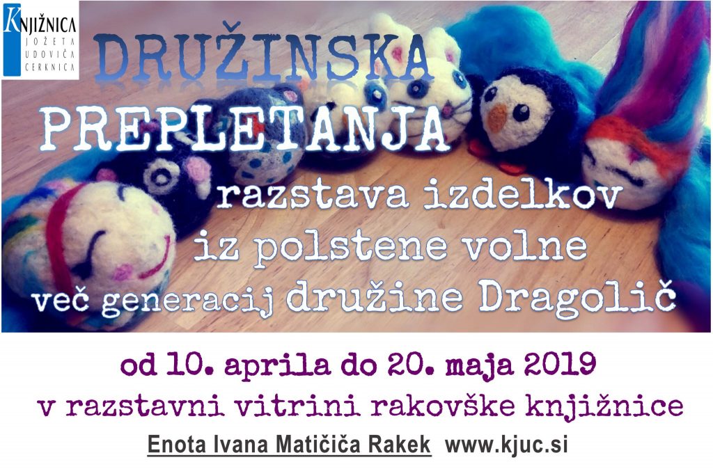 Družinska prepletanja – razstava izdelkov iz polstene volne več generacij družine Dragolič