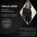 Tanja Likeb: Dvojna perspektiva - fotografska razstava