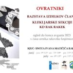 Ovratniki - razstava izdelkov članic klekljarske sekcije KD Rak Rakek