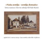 Naša zemlja, zemlja domača - letna razstava likovne sekcije KD Rak Rakek