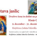 Ingrid Matičič: Razstava jaslic - Društvo žena in deklet na podeželju Klasje Cerknica