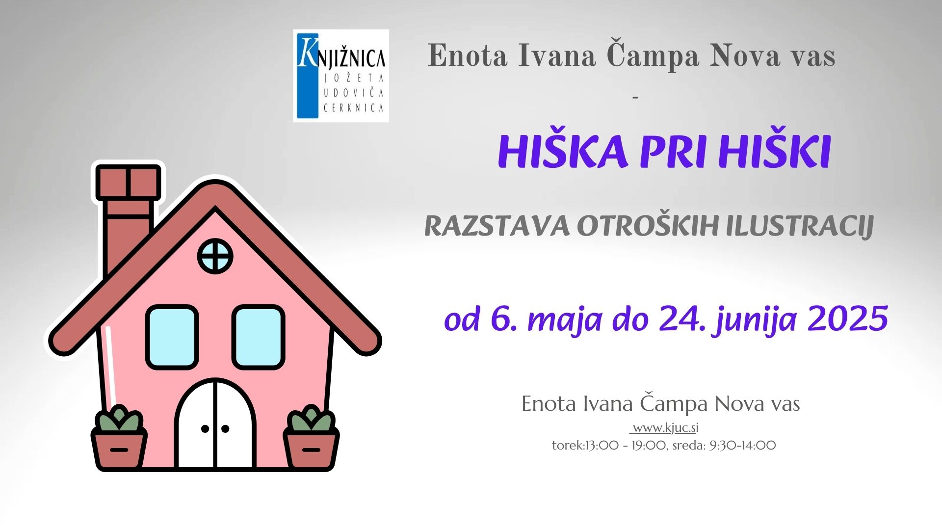 Hiska pri hiski. do 24. junija - Dogodki