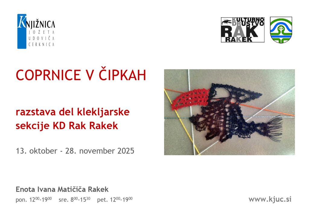 Coprnice v čipkah - razstava del klekljarske sekcije KD Rak Rakek