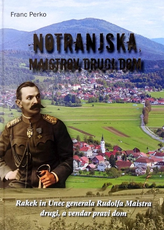Franc Perko: Notranjska, Maistrov drugi dom - predstavitev knjige
