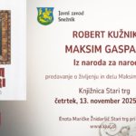 Robert Kužnik: Maksim Gaspari – Iz naroda za narod - predavanje o življenju in delu slikarja Maksima Gasparija