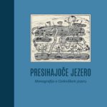 Presihajoče jezero: Monografija o Cerkniškem jezeru