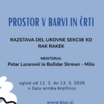 Prostor v barvi in črti - razstava del likovne sekcije KD Rak Rakek