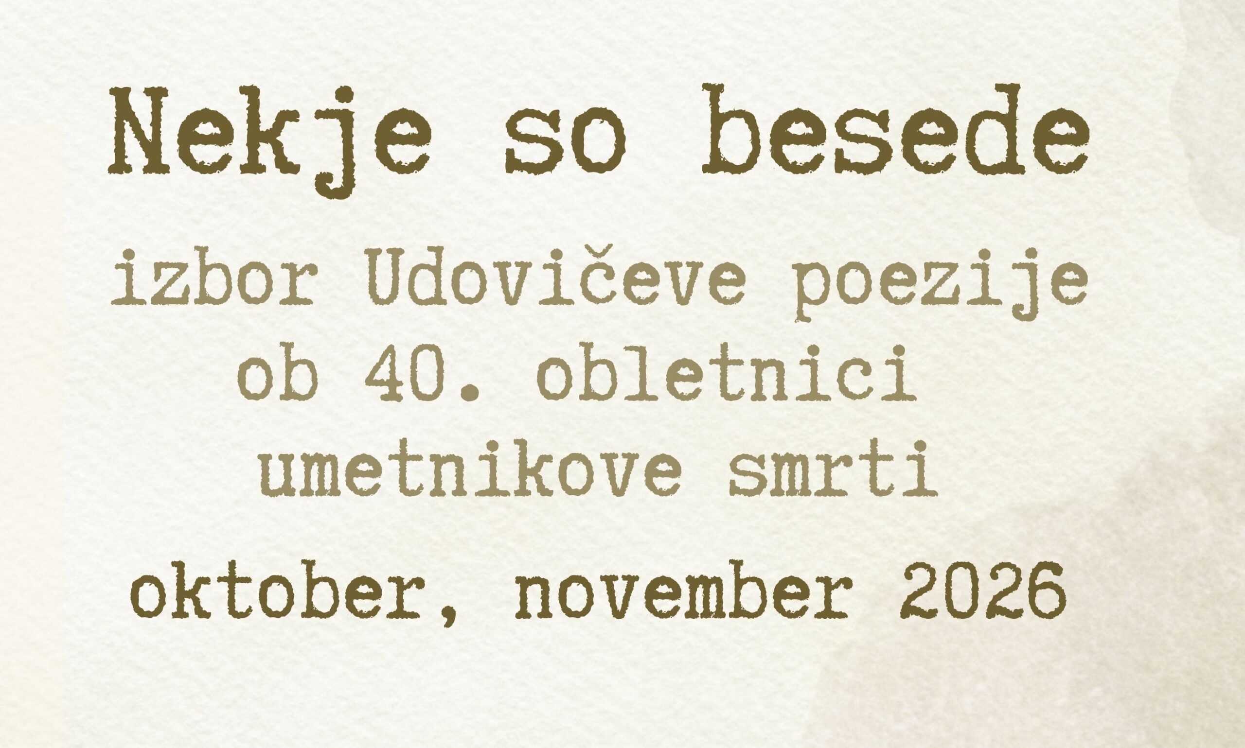 Nekje so besede - izbor Udovičeve poezije ob 40. obletnici umetnikove smrti