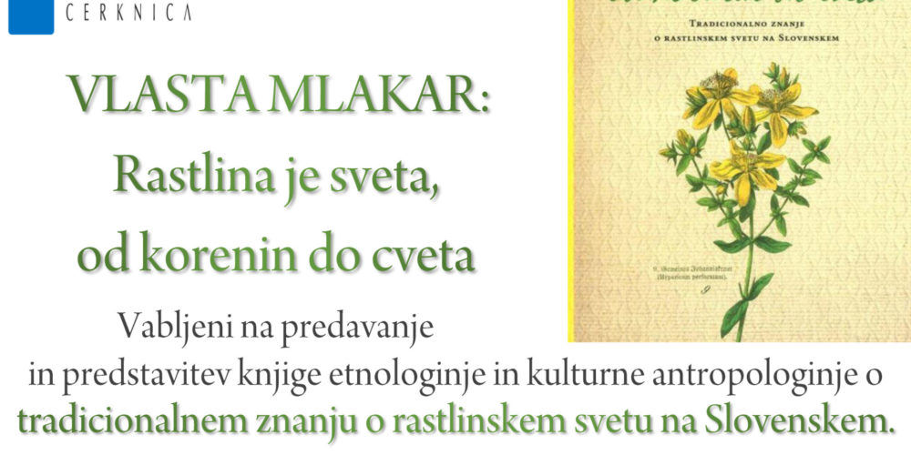 ODPOVEDANO – Vlasta Mlakar: Rastlina je sveta, od korenin do cveta